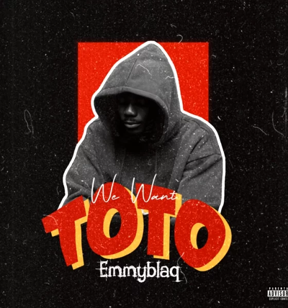 EmmyBlaq – We Want Toto